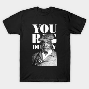 Sanford & Son Big Dummy T-Shirt